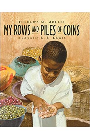 My Rows and Piles of Coins Tololwa Mollel