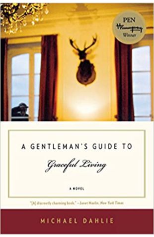 A Gentleman's Guide to Graceful Living by Michael Dahlie