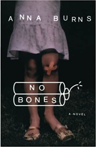 No Bones Anna Burns