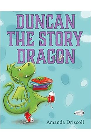 Duncan the Story Dragon Amanda Driscoll