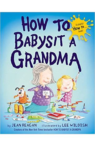 How to Babysit a Grandma Jean Reagan