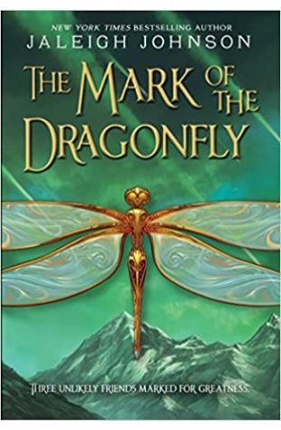 The Mark of the Dragonfly Jaleigh Johnson