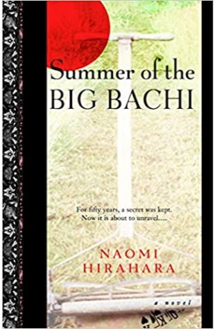 Summer of the Big Bachi Naomi Hirahara