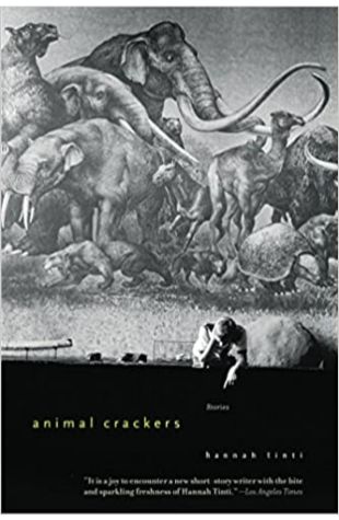 Animal Crackers: Stories Hannah Tinti