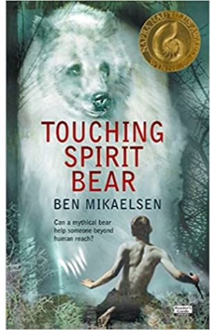 Touching Spirit Bear by Ben Mikaelsen