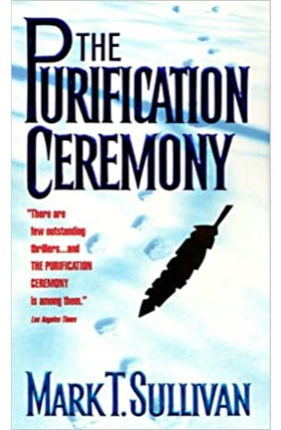 The Purification Ceremony Mark T. Sullivan