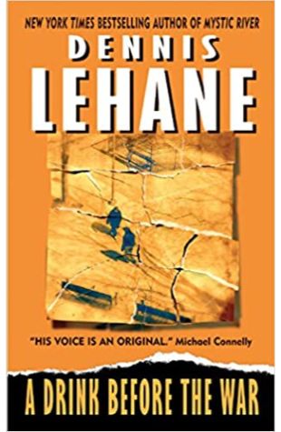 A Drink Before the War Dennis Lehane