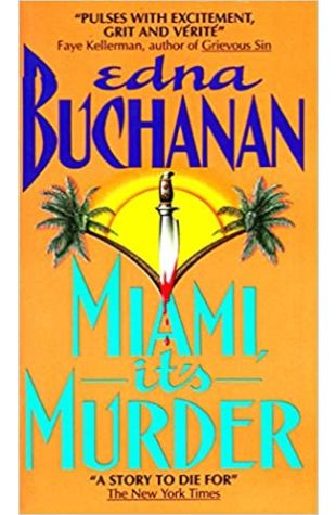 Miami, It's Murder Edna Buchanan