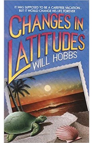 Changes in Latitudes by Will Hobbs