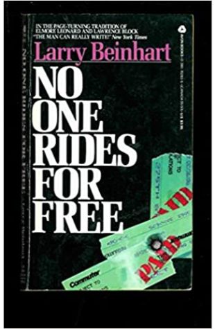 No One Rides for Free by Larry Beinhart