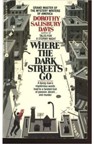 Where the Dark Streets Go Dorothy Salisbury Davis
