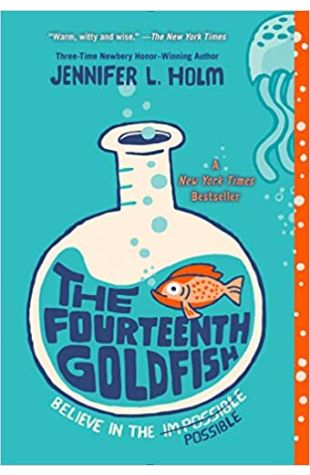 The Fourteenth Goldfish Jennifer L. Holm