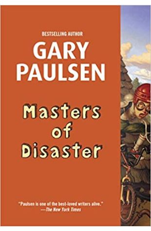 Masters of Disaster Gary Paulsen