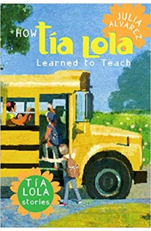 How Tia Lola Learned to Teach Julia Alvarez