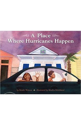 A Place Where Hurricanes Happen Renee Watson