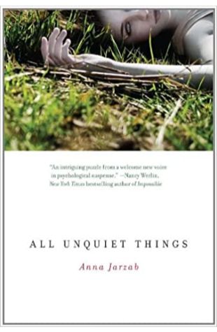 All Unquiet Things Anna Jarzab