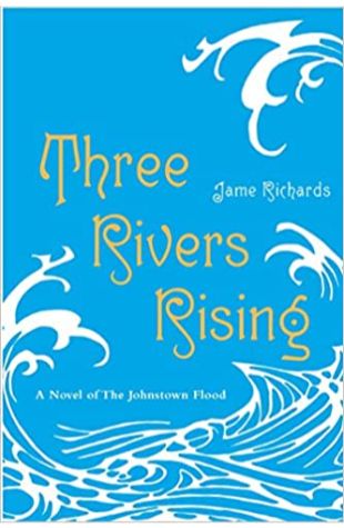 Three Rivers Rising Jame Richards