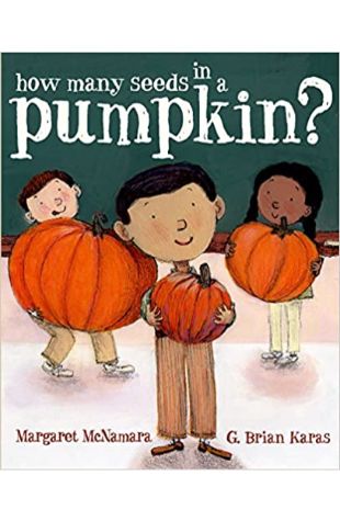 How Many Seeds in a Pumpkin? Margaret McNamara