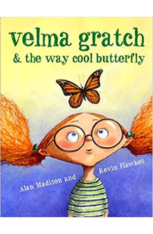 Velma Gratch and the Way Cool Butterfly Alan Madison
