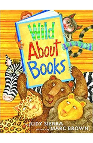 Wild About Books Judy Sierra