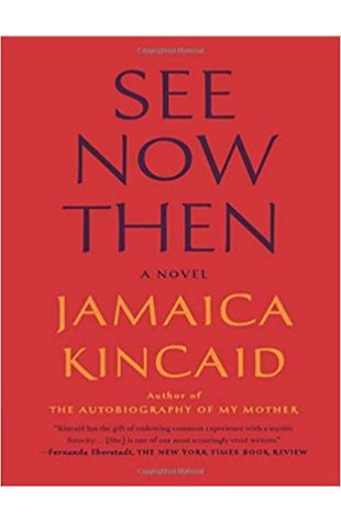 See Now Then Jamaica Kincaid