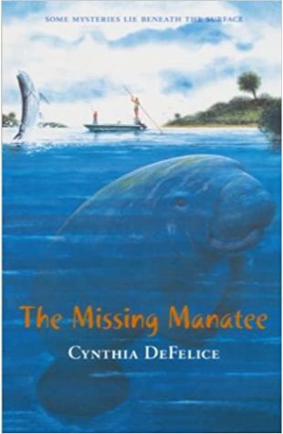 The Missing Manatee Cynthia DeFelice