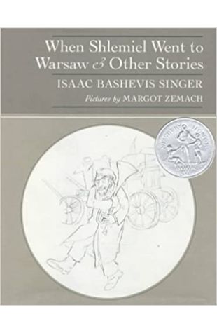 When Shlemiel Went to Warsaw and Other Stories Isaac Bashevis Singer