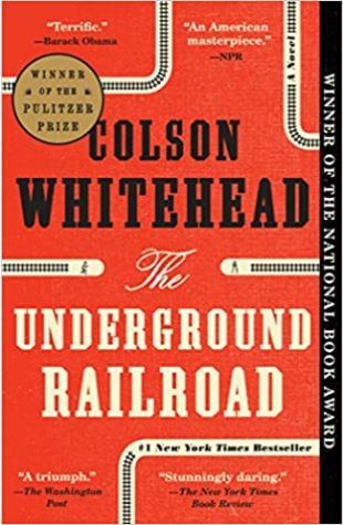 The Underground Railroad Colson Whitehead