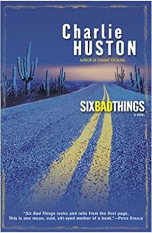 Six Bad Things Charlie Huston