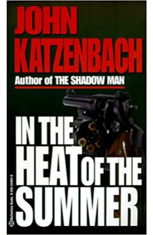 In the Heat of the Summer John Katzenbach