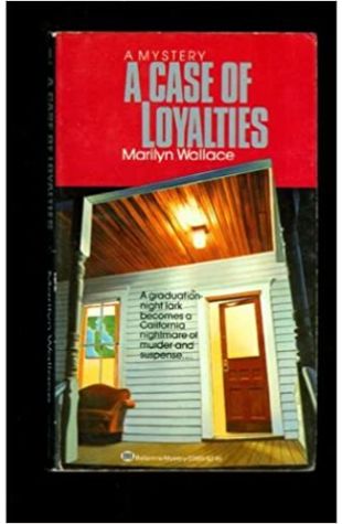 A Case of Loyalties Marilyn Wallace