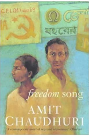 Freedom Song by Amit Chaudhuri