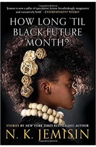 How Long 'til Black Future Month? N.K. Jemisin