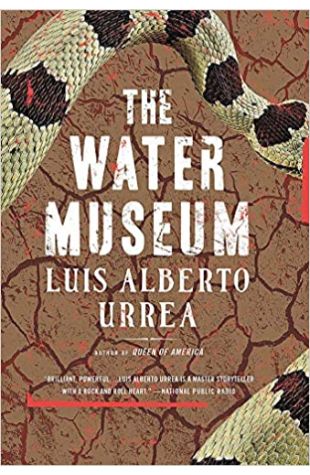 The Water Museum: Stories Luis Alberto Urrea