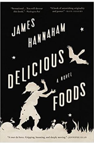 Delicious Foods by James Hannaham