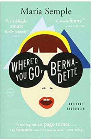 Where'd You Go, Bernadette Maria Semple