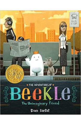 The Adventures of Beekle: The Unimaginary Friend by Dan Santat