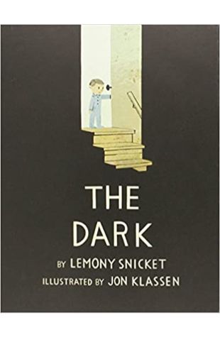 The Dark by Lemony Snicket