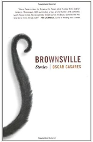Brownsville: Stories Oscar Casares