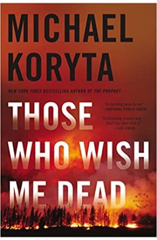 Those Who Wish Me Dead Michael Koryta