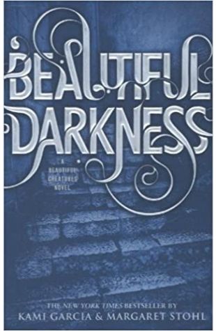 Beautiful Darkness Kami Garcia and Margaret Stohl