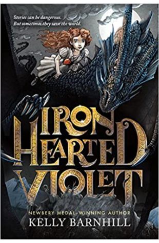 Iron Hearted Violet Kelly Barnhill