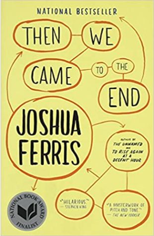 Then We Came to the End by Joshua Ferris