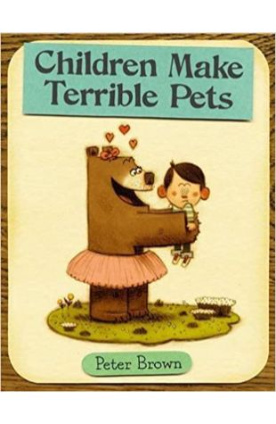 Children Make Terrible Pets Peter Brown