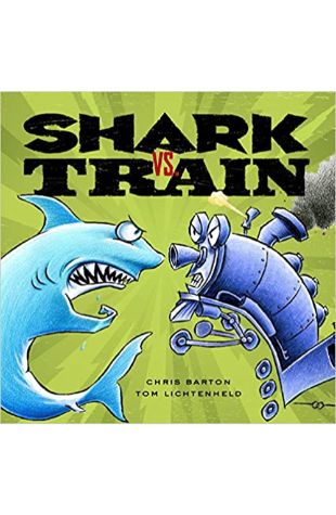 Shark vs. Train by Chris Barton