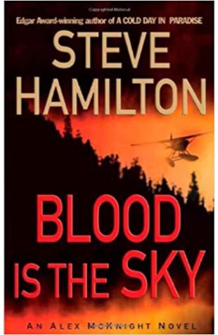 Blood Is the Sky Steve Hamilton