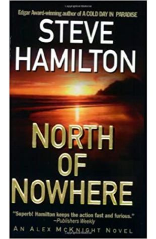 North of Nowhere Steve Hamilton