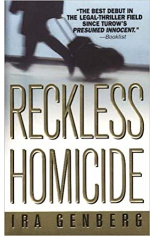 Reckless Homicide Ira Genberg