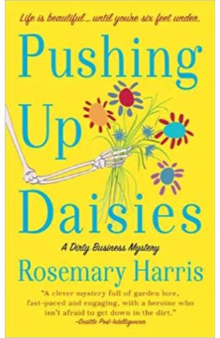 Pushing Up Daisies Rosemary Harris