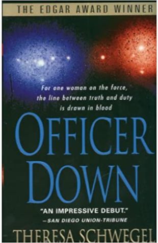 Officer Down by Theresa Schwegel